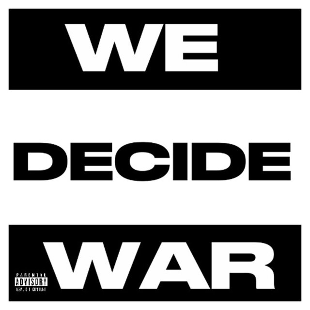 WE DECIDE WAR