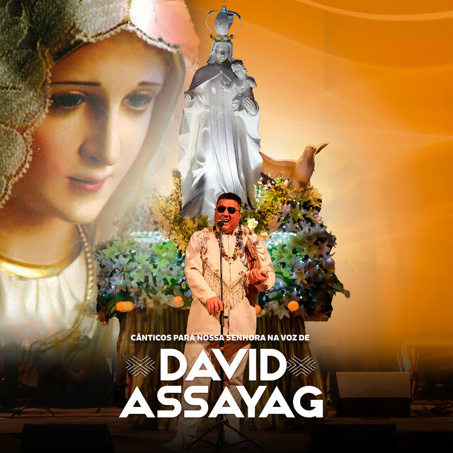 Cânticos para Nossa Senhora na Voz de David Assayag