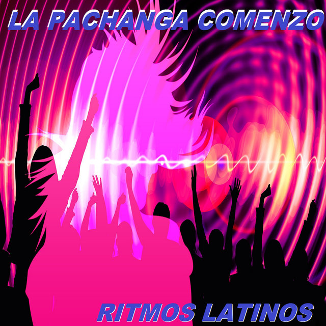 La Pachanga Comenzo