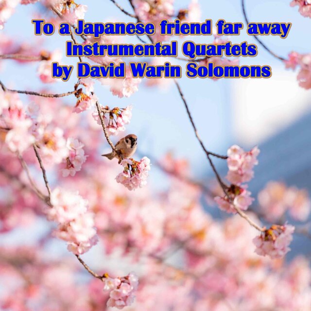 To a Japanese Friend Far Away - Instrumental Quartets