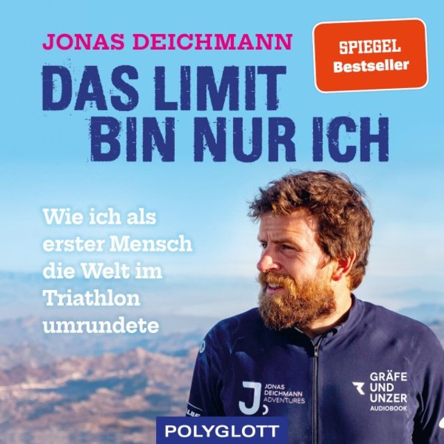 Das Limit bin nur ich (Wie ich als erster Mensch die Welt im Triathlon umrundete.)