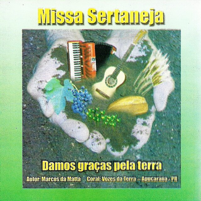 Missa Sertaneja: Demos Graças pela Terra