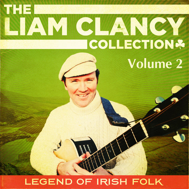 The Liam Clancy Collection, Vol. 2 (Extended Digital Remastered Edition)