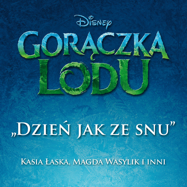 Dzień jak ze snu (z filmu „Gorączka Lodu”)