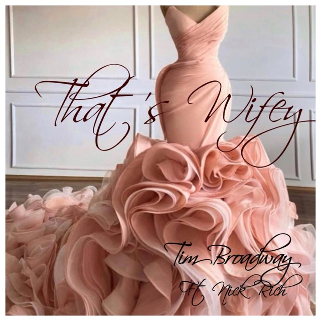 Thats Wifey (feat. Nick Rich)