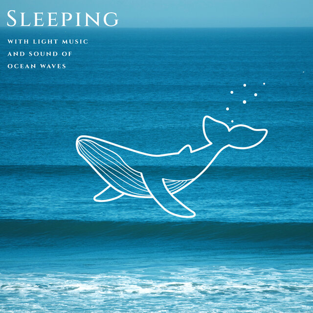 Sleeping with Light Music and Sound of Ocean Waves