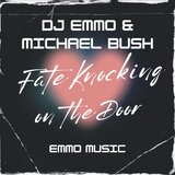 Fate Knocking on the Door (feat. Michael Bush) (DJ Emmo Midnight Edit)
