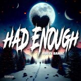Had Enough