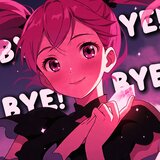 BYE! (Sped Up)