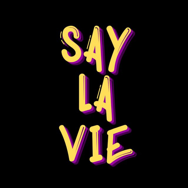 Say La Vie