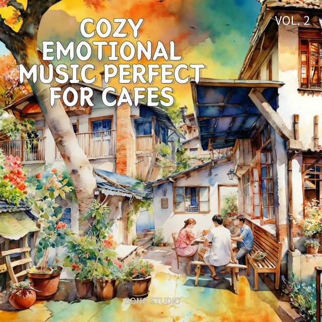 Cozy Emotional Music Perfect for Cafes Vol. 2
