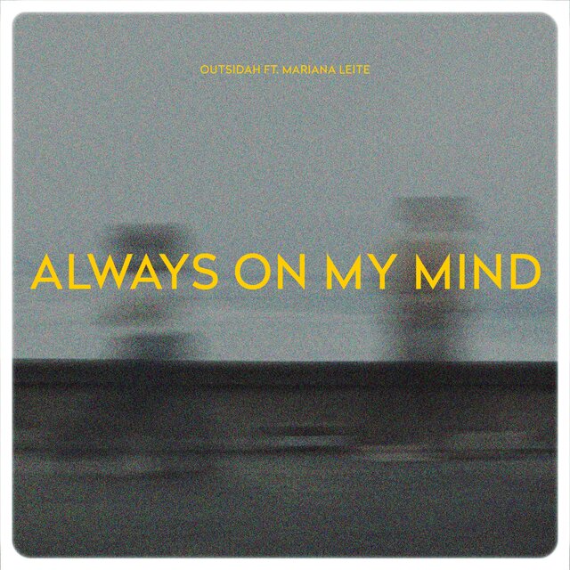 Always On My Mind (feat. Mariana Leite)