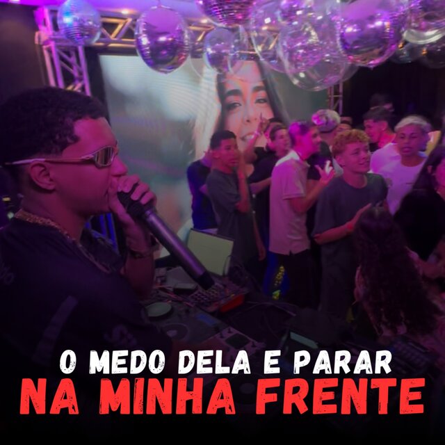 O Medo Dela e Parar na Minha Frente
