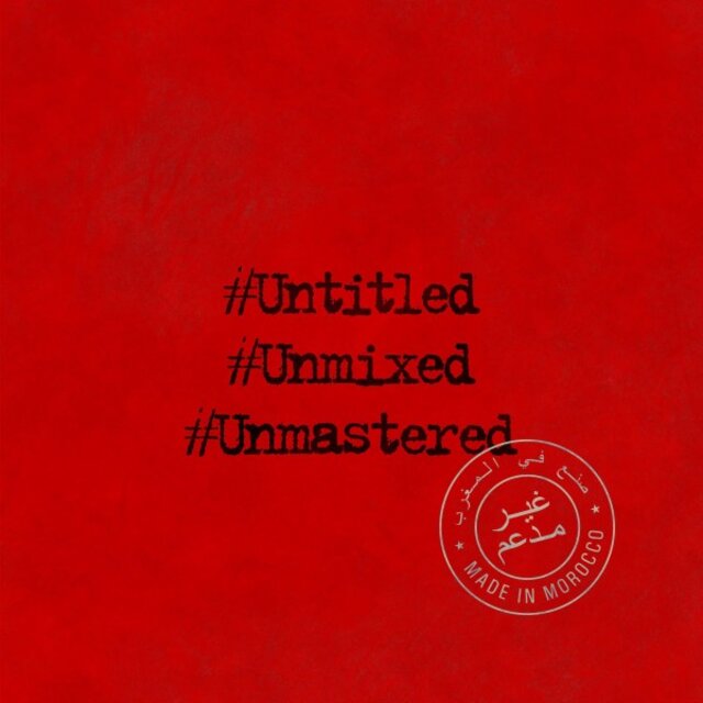 #Untitled #Unmixed #Unmastered