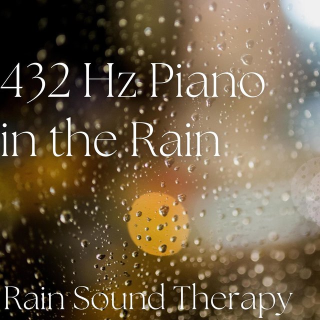 432 Hz Piano in the Rain