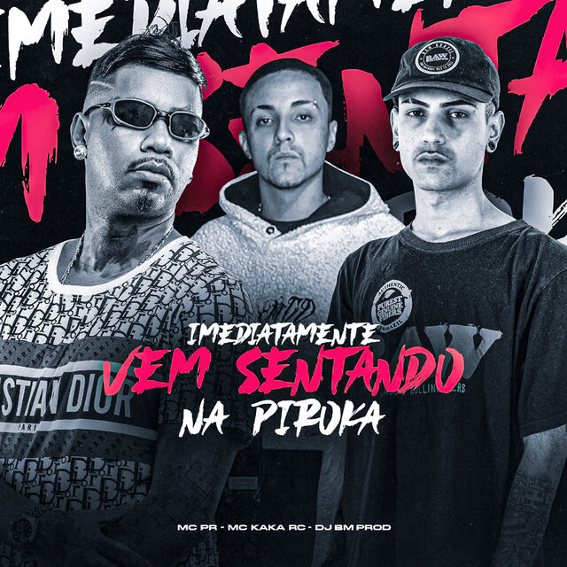 Imediatamente Vem Sentando na Piroka