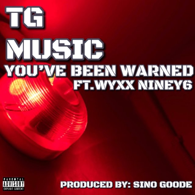 You've Been Warned (feat. Wyxx Niney6)