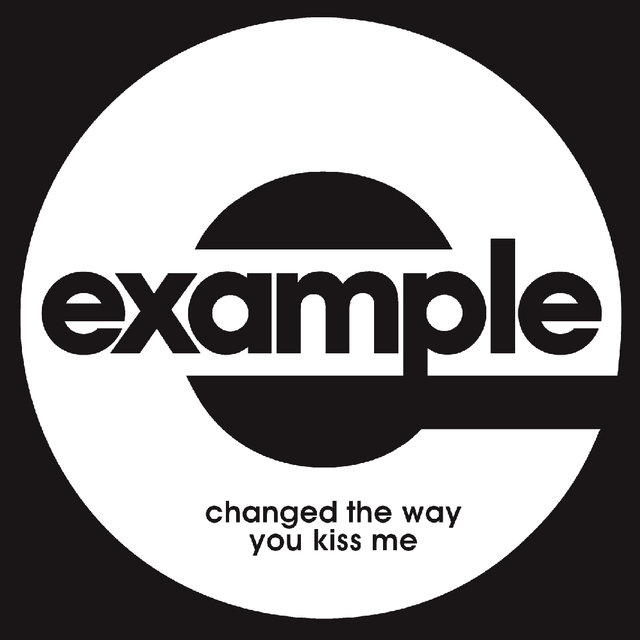 Changed The Way You Kiss Me By Example On Tidal