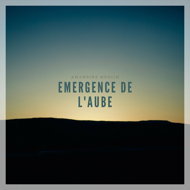 Emergence de l'Aube