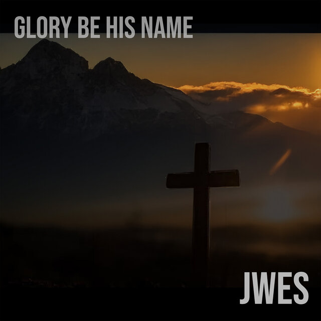 Glory Be His Name (Radio Edit)