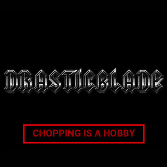 CHOPPING IS A HOBBY