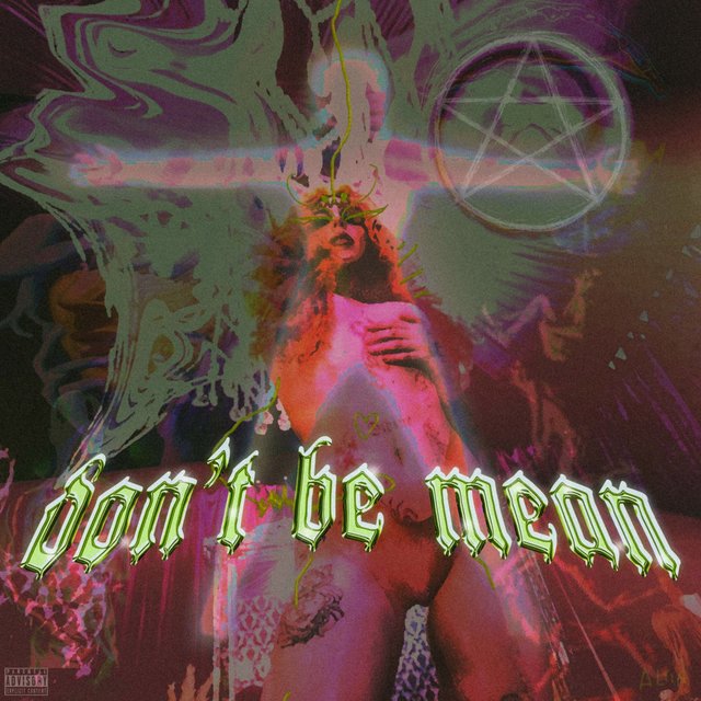 Don't Be Mean (Prod. 2Piece)