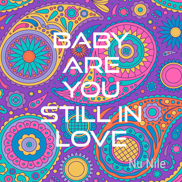 Baby Are You Still in Love