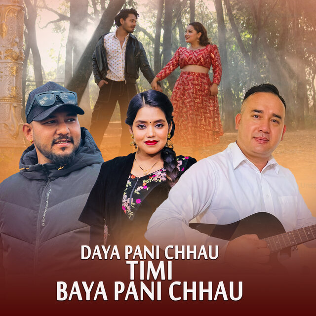 Daya Pani Chhau Timi Baya Pani Chhau