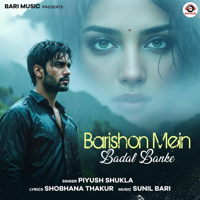 Barishon Mein Badal Banke (feat. Piyush Shukla)