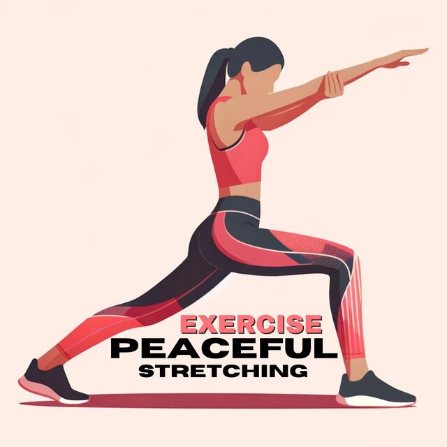 Exercise Peaceful Stretching