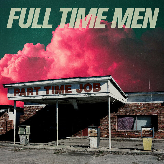 Cover art for album Part Time Job by Full Time Men