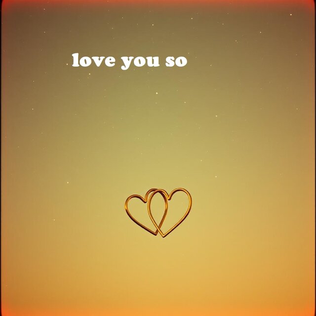 love you so