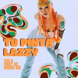 Tu Pinta Lazzy