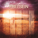 Frei sein (Original Edit)