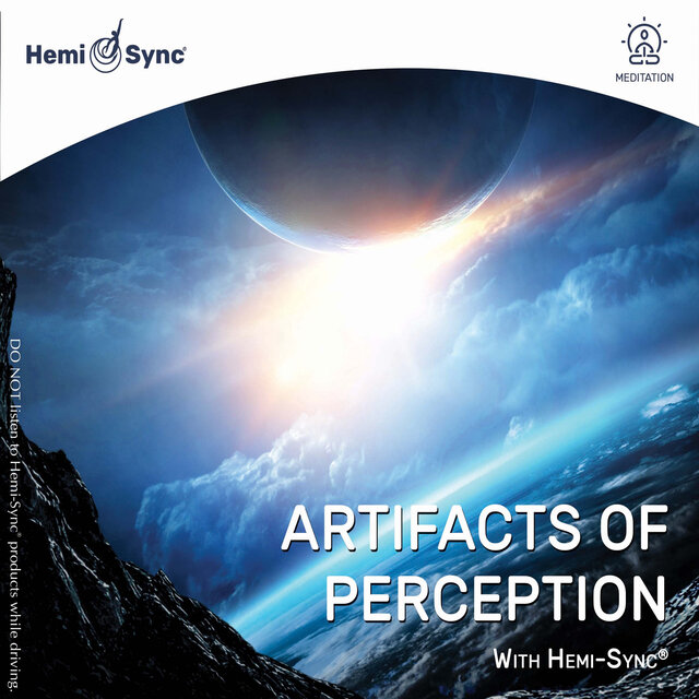 Artifacts of Perception with Hemi-Sync®