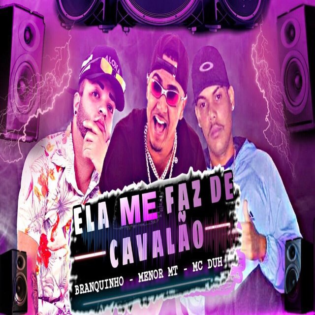 Ela Me Faz de Cavalão