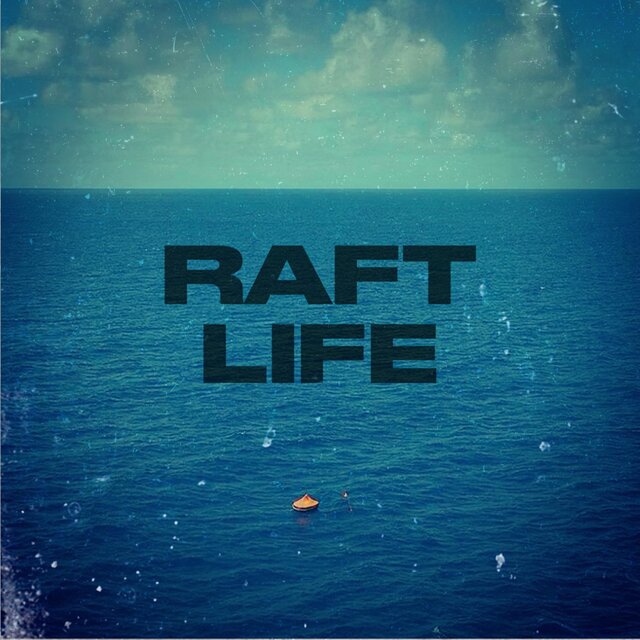 RAFT LIFE
