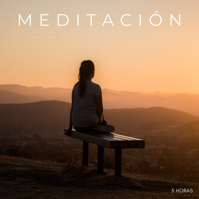 Meditación: Ambiente De Fuego Para Una Mente Clara - 3 Horas