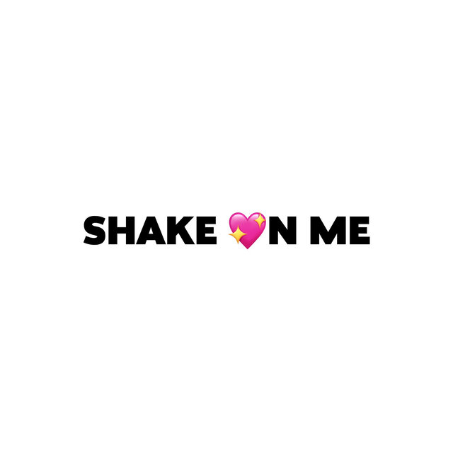 Shake on Me
