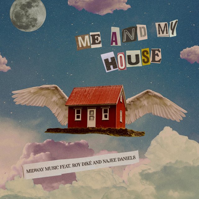 Me and My House (feat. Roy Diké & Najee Daniels)