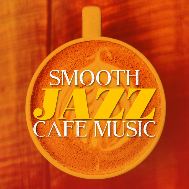 Smooth Jazz Cafe Music