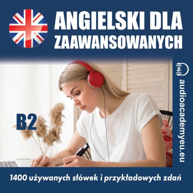 Słownictwo angielskie B2 (Kurs języka angielskiego dla zaawansowanych)