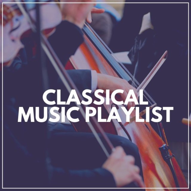 Classical Music Playlist