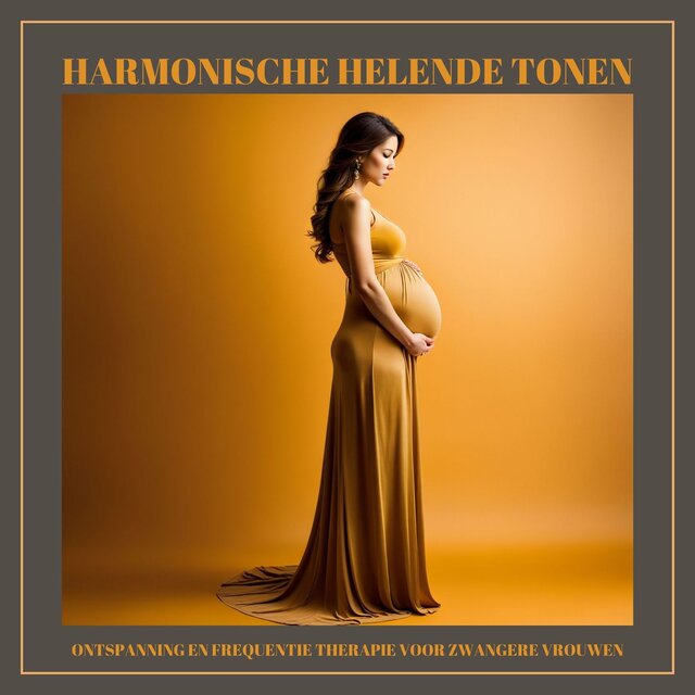 Harmonische Helende Tonen: Ontspanning en Frequentie Therapie voor Zwangere Vrouwen