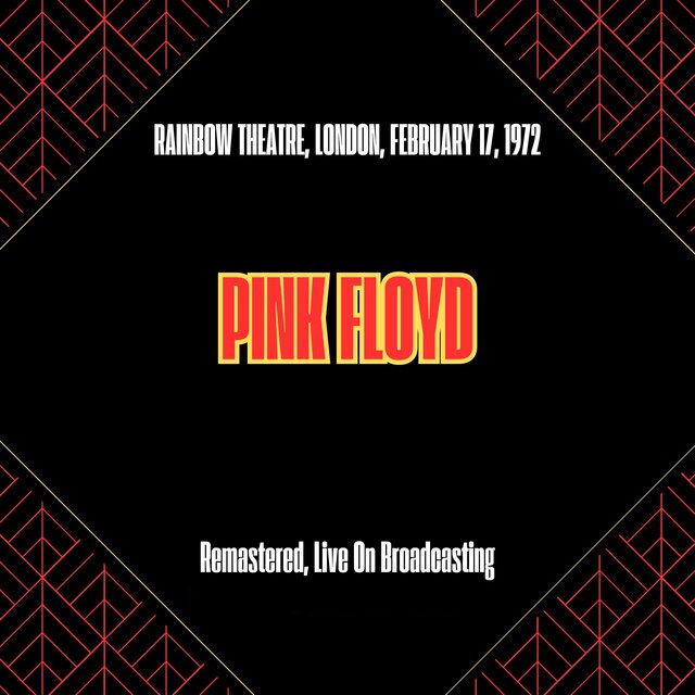 Rainbow Theatre, London, February 17, 1972 (Remastered, Live On Broadcasting)