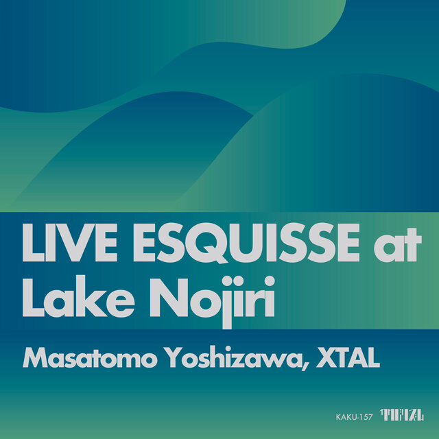 LIVE ESQUISSE at Lake Nojiri