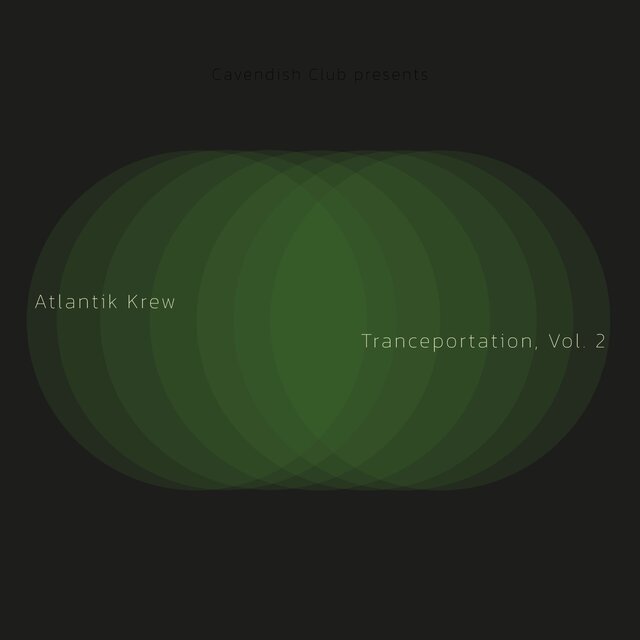 Cavendish Club presents Atlantik Krew: Tranceportation, Vol. 2