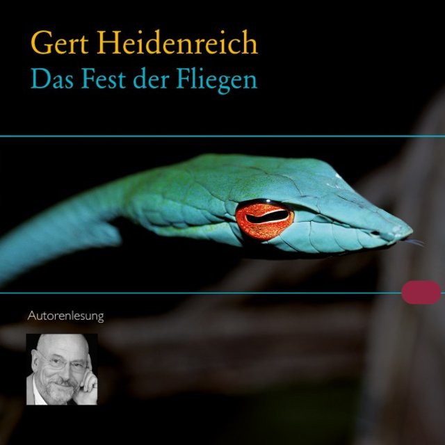 Das Fest der Fliegen (Gekürzte Fassung gelesen vom Autor)