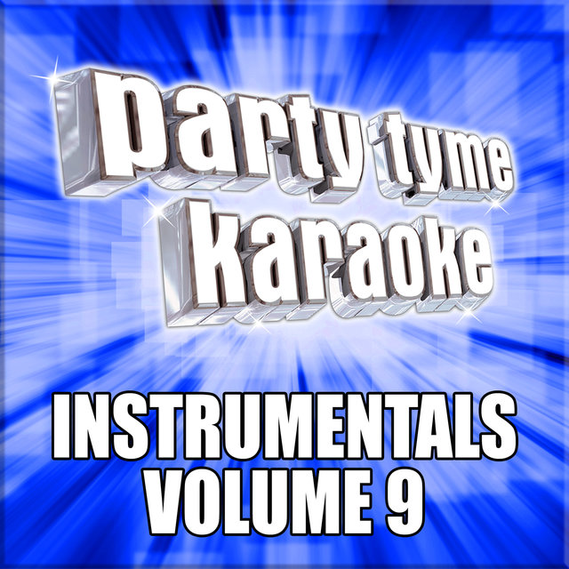 Party Tyme Karaoke Instrumentals 9 By Party Tyme Karaoke On Tidal