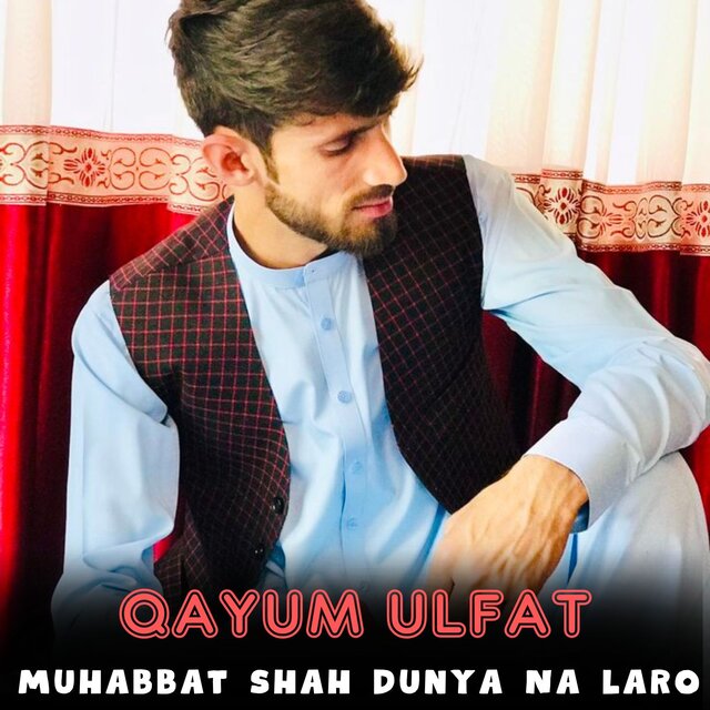 Muhabbat Shah Dunya Na laro